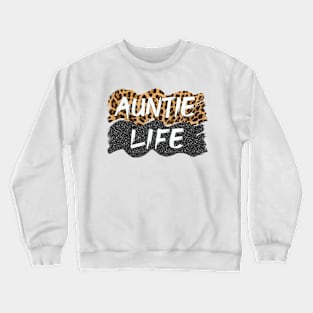 Auntie Life Crewneck Sweatshirt